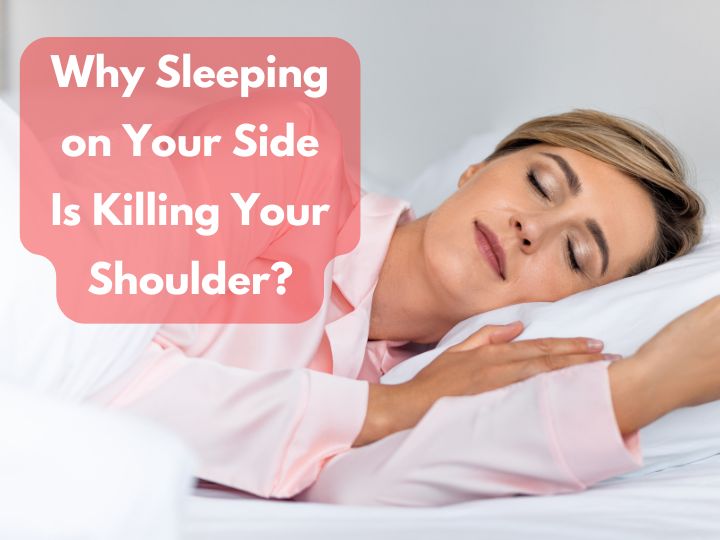 Why Sleeping on Your Side Is Killing Your Shoulder