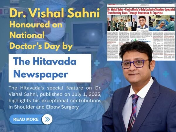 Hitavada Magazine Dr. Vishal Sahni Honoured on National Doctor’s Day by The Hitavada ...