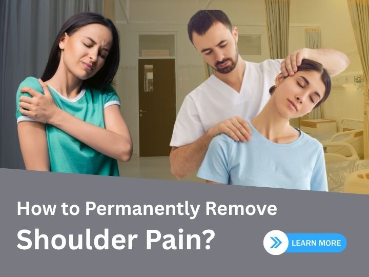 How to Permanently Remove Shoulder Pain?