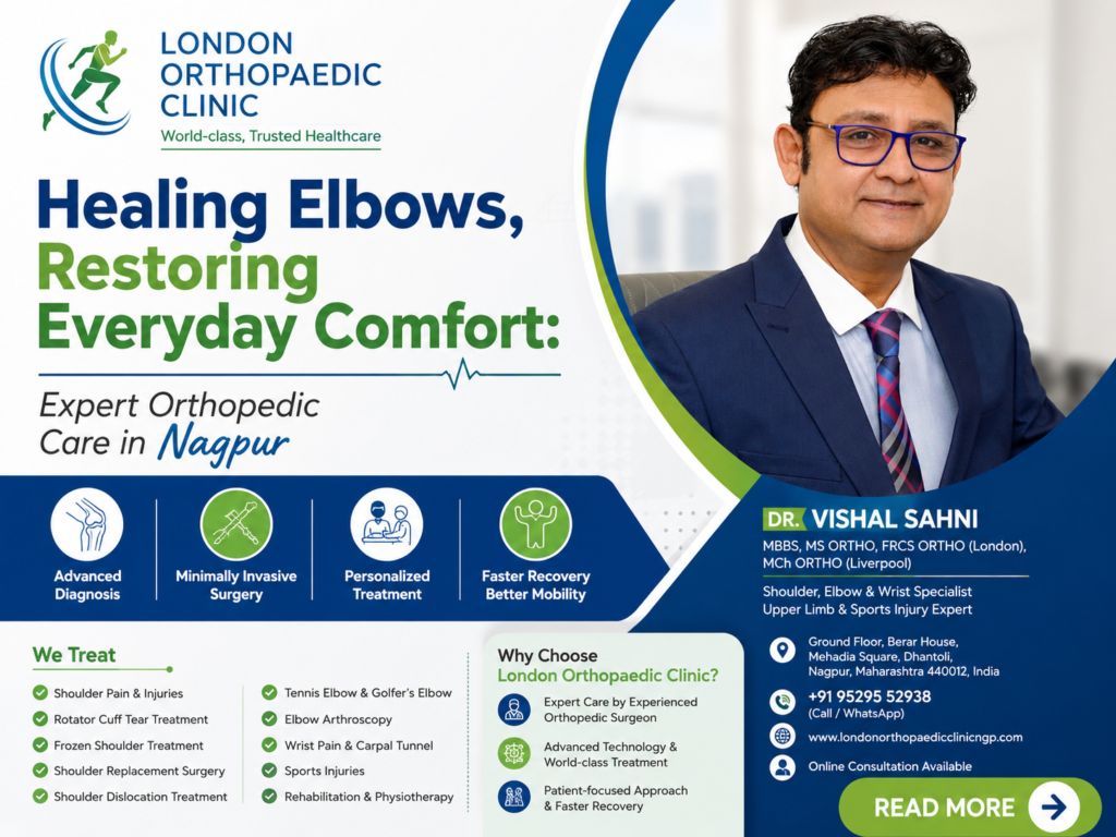 Healing Elbows, Restoring Everyday Comfort: Expert Orthopedic Care in Nagpur